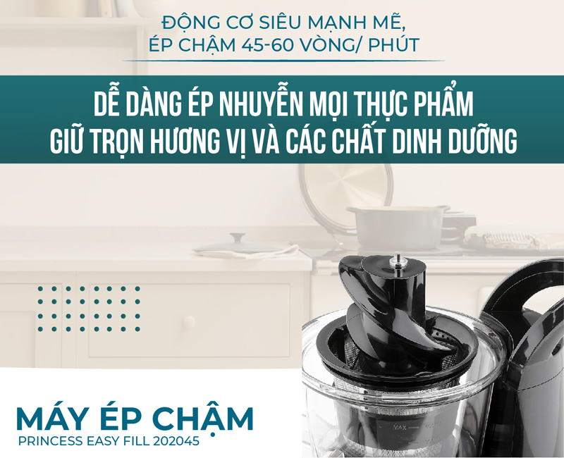 Máy ép chậm Princess Easy Fill 202045 - Hàng chính hãng