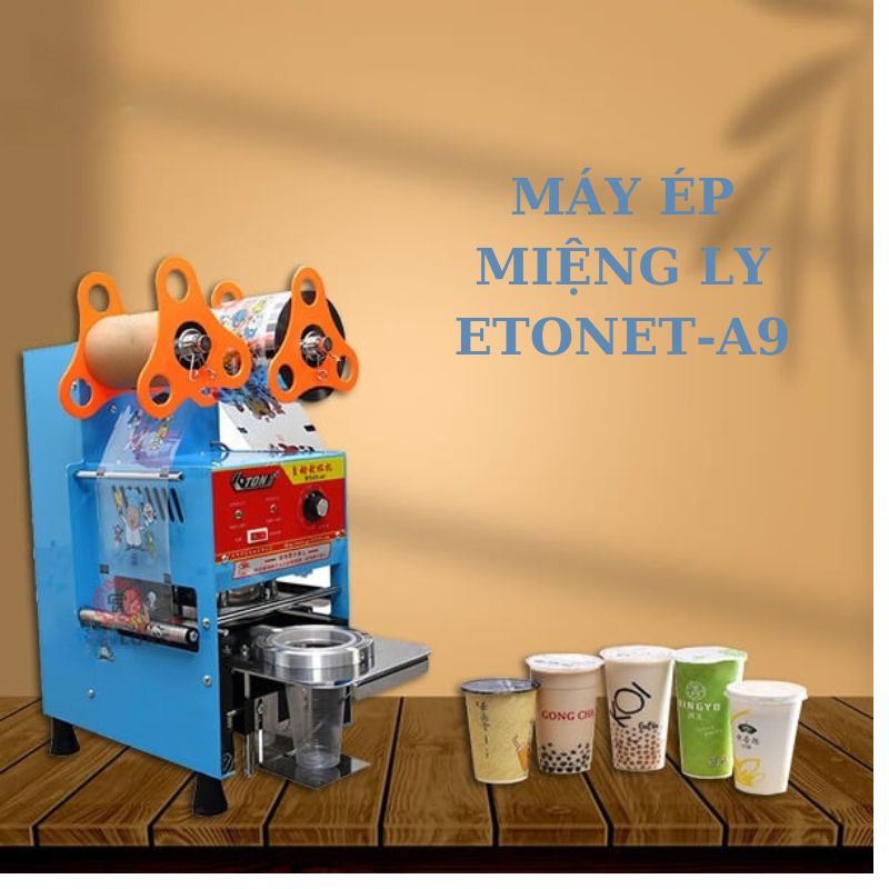 Máy ép miệng ly bán tự động Eton ET-A9 - Hàng chính hãng